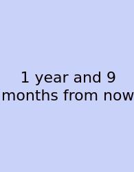 1 Year And 9 Months From Now