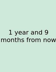 1 Year And 9 Months From Now