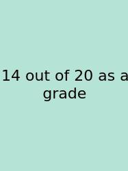 14 Out Of 20 As A Grade