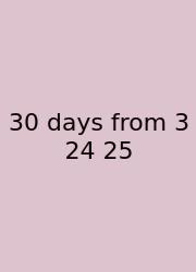 30 Days From 3 24 25