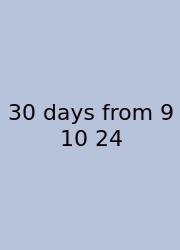 30 Days From 9 10 24