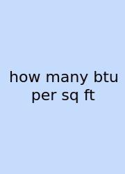 How Many Btu Per Sq Ft