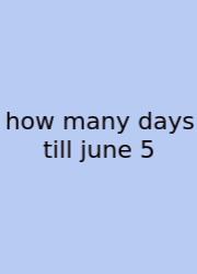 How Many Days Till June 5