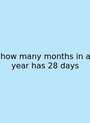 How Many Months In A Year Has 28 Days