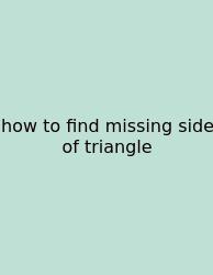 How To Find Missing Side Of Triangle