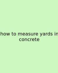 How To Measure Yards In Concrete