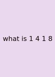 What Is 1 4 1 8