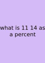 What Is 11 14 As A Percent