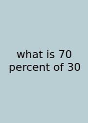 What Is 70 Percent Of 30