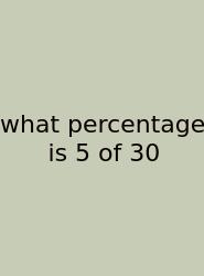 What Percentage Is 5 Of 30