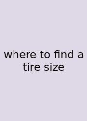 Where To Find A Tire Size