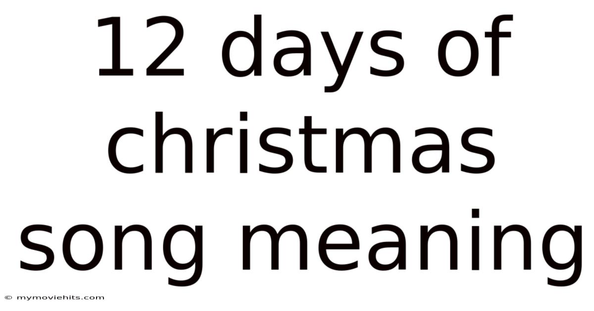 12 Days Of Christmas Song Meaning