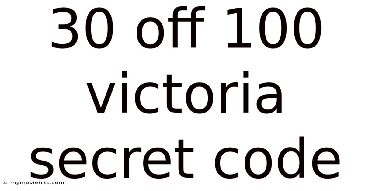 30 Off 100 Victoria Secret Code