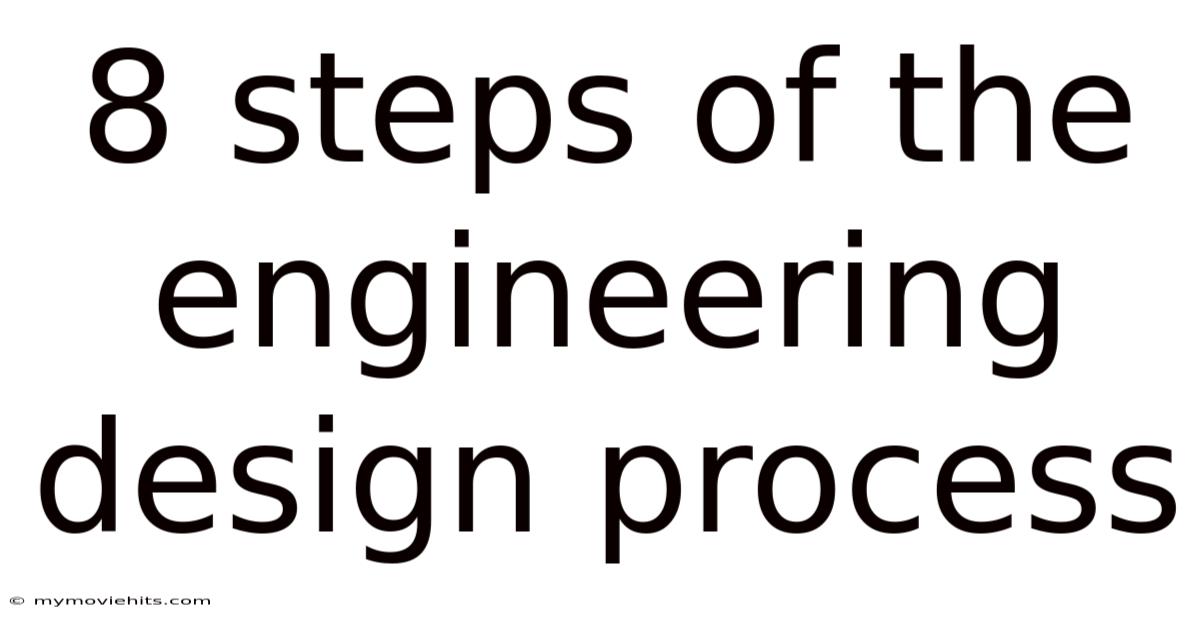 8 Steps Of The Engineering Design Process