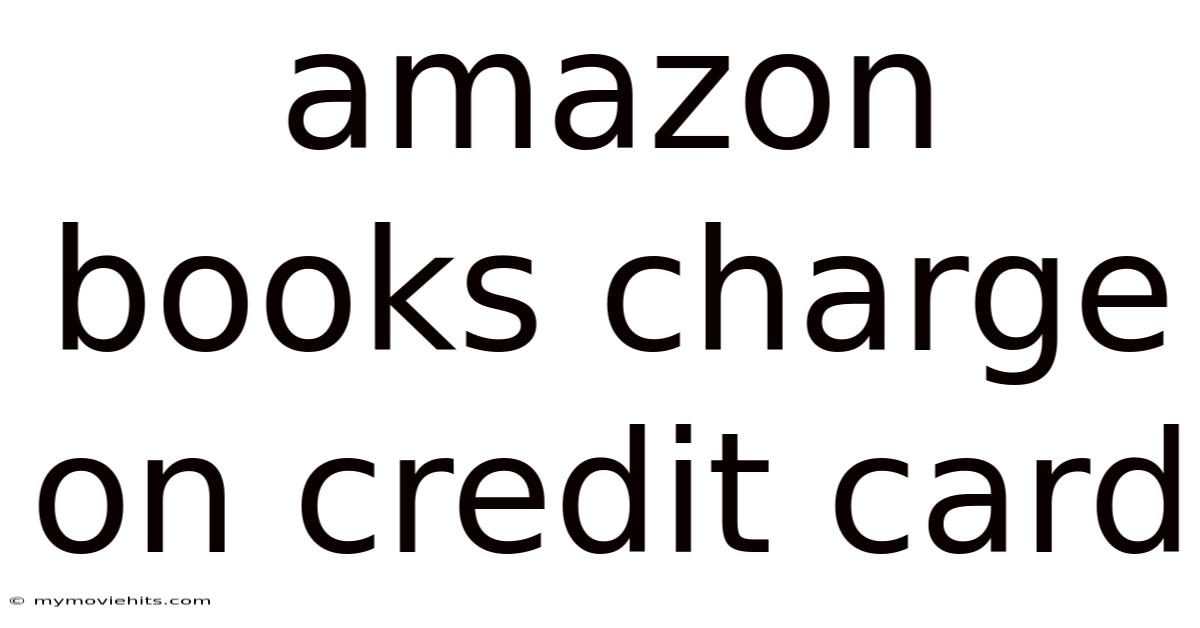 Amazon Books Charge On Credit Card