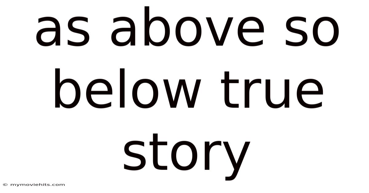 As Above So Below True Story