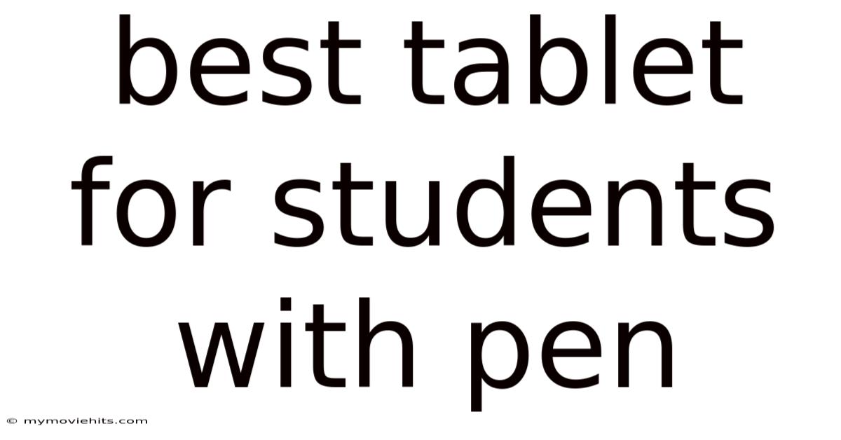 Best Tablet For Students With Pen