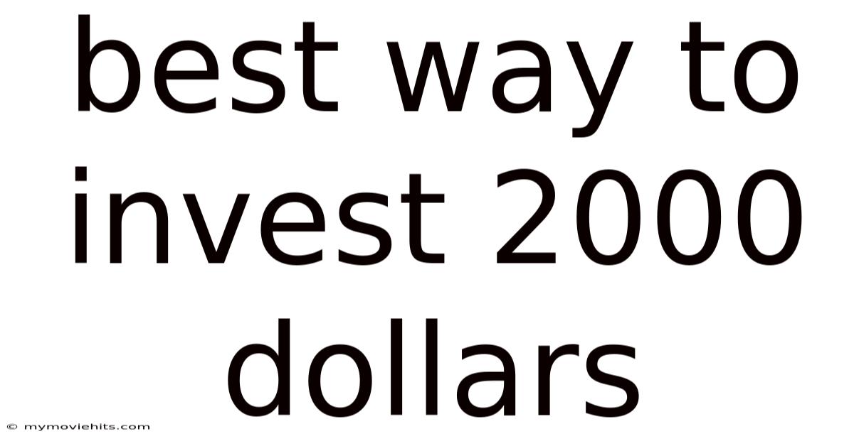Best Way To Invest 2000 Dollars