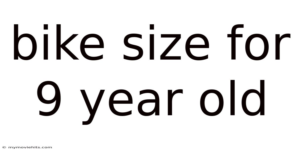 Bike Size For 9 Year Old