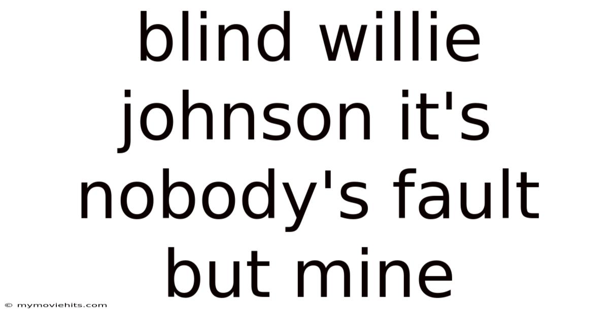 Blind Willie Johnson It's Nobody's Fault But Mine