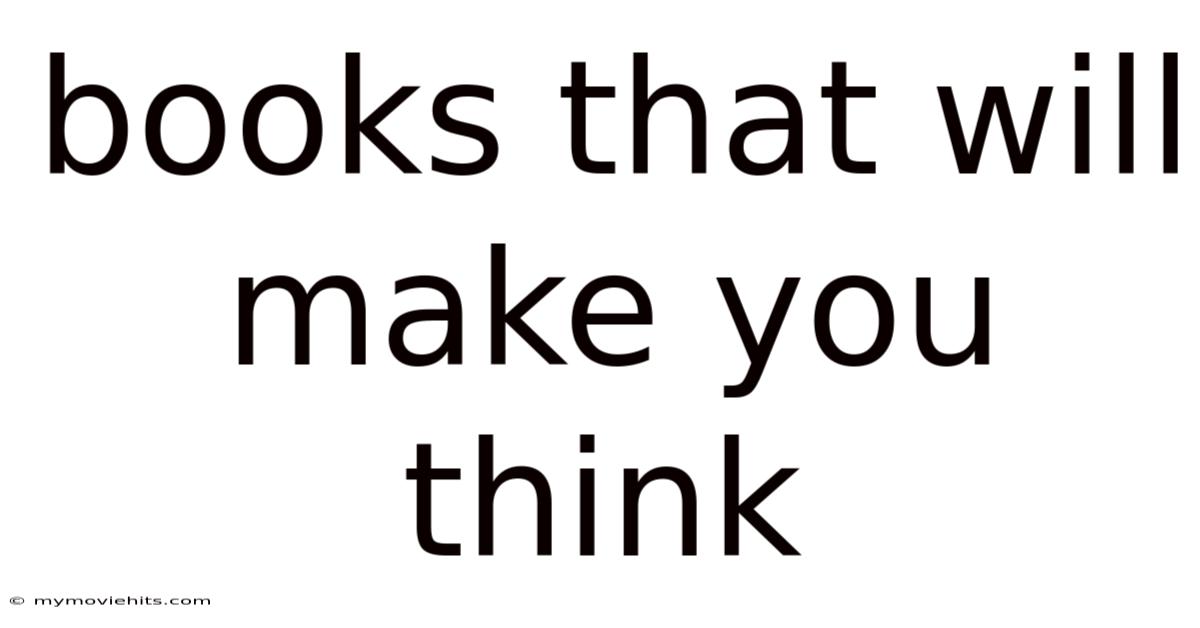 Books That Will Make You Think