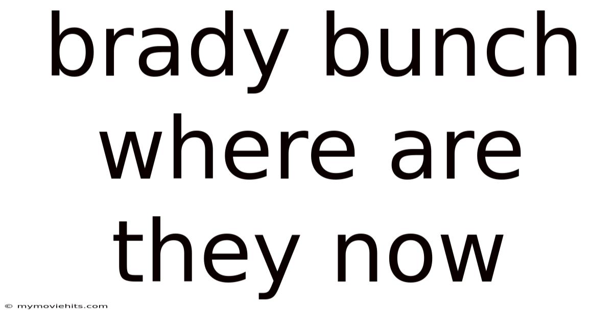 Brady Bunch Where Are They Now