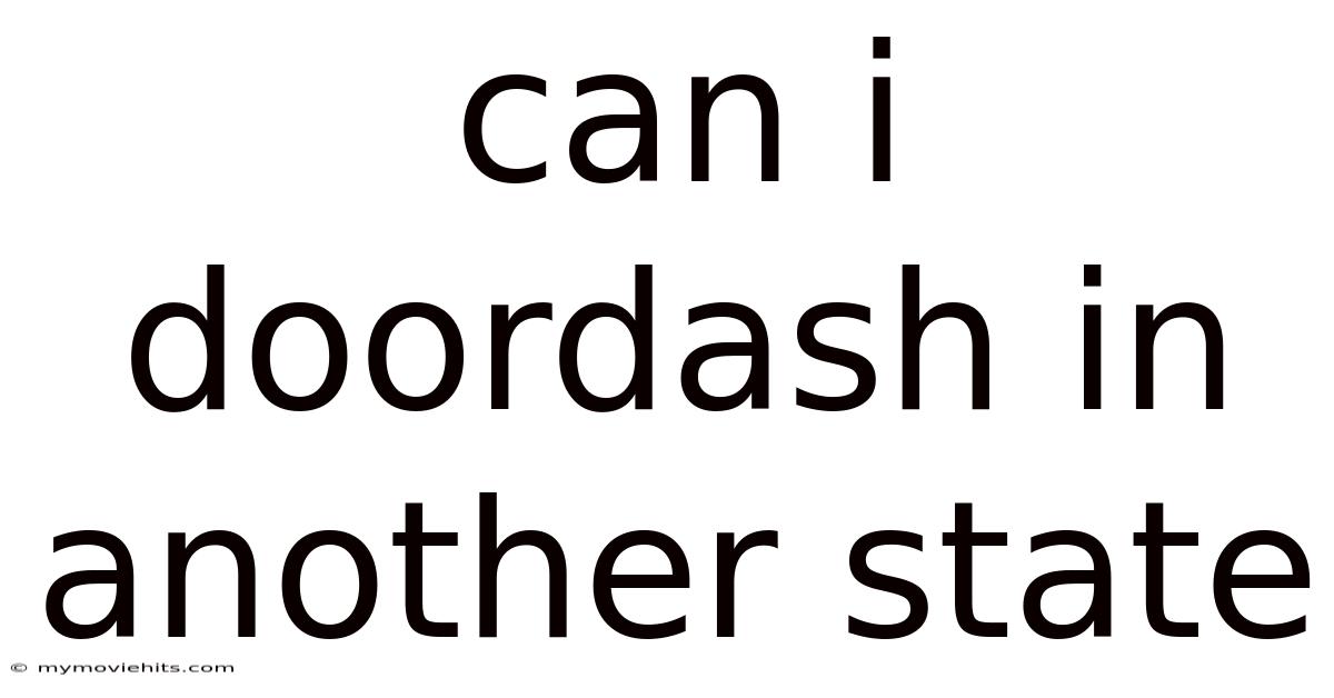 Can I Doordash In Another State