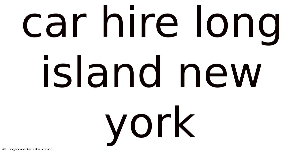 Car Hire Long Island New York