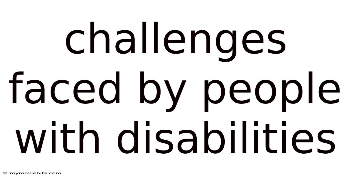 Challenges Faced By People With Disabilities