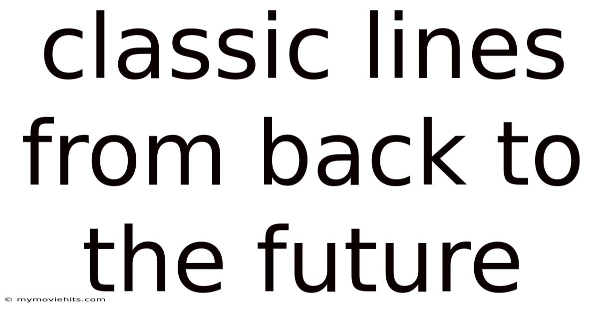 Classic Lines From Back To The Future