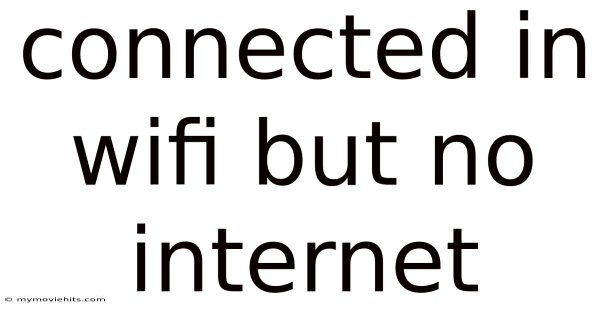 Connected In Wifi But No Internet