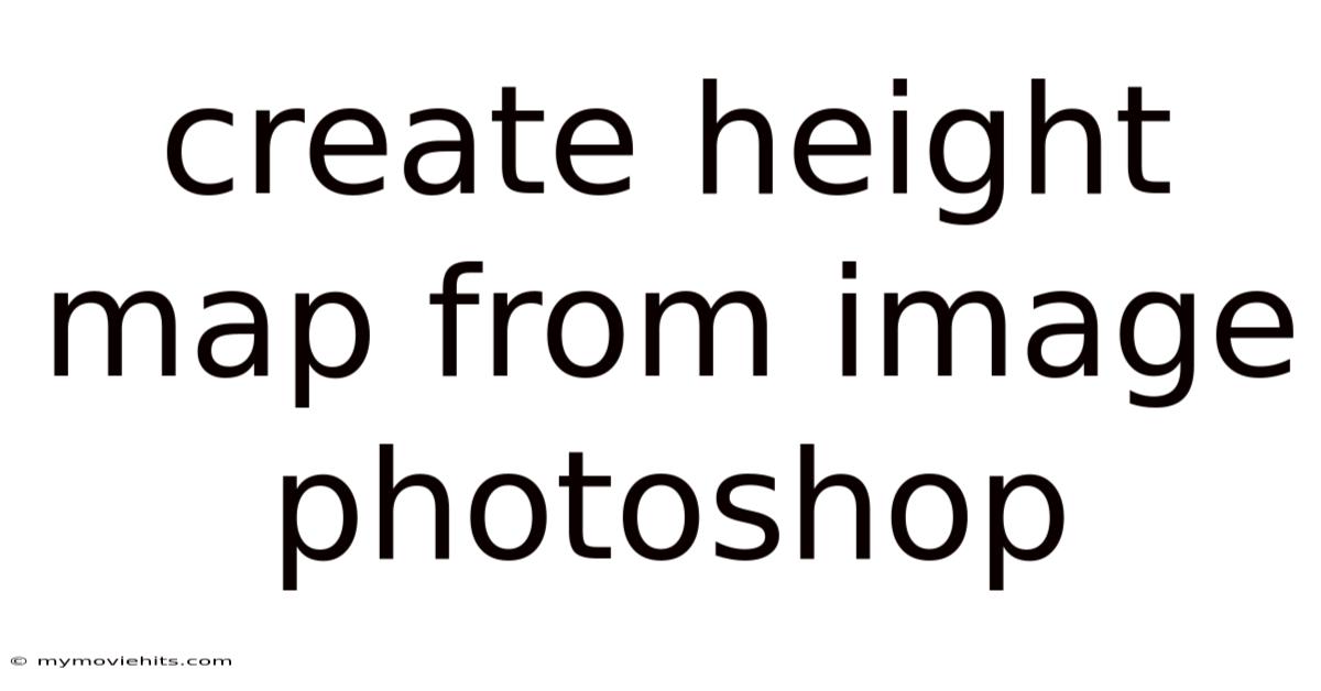Create Height Map From Image Photoshop