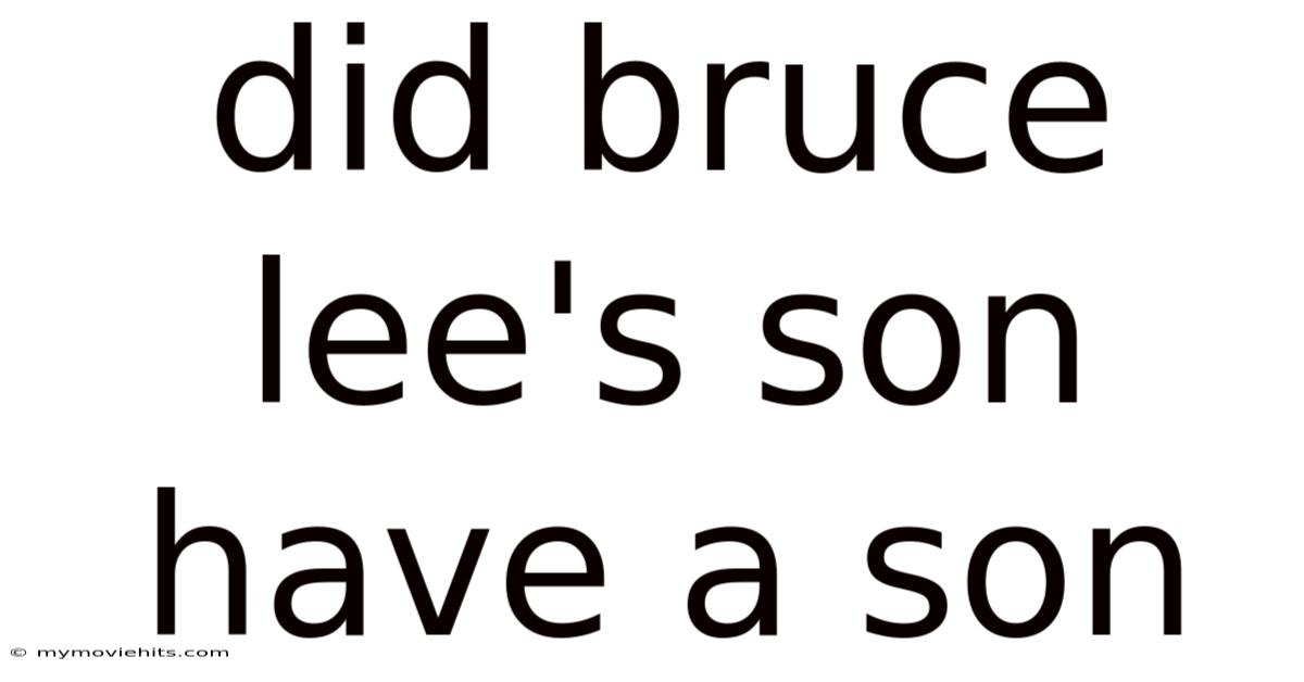Did Bruce Lee's Son Have A Son