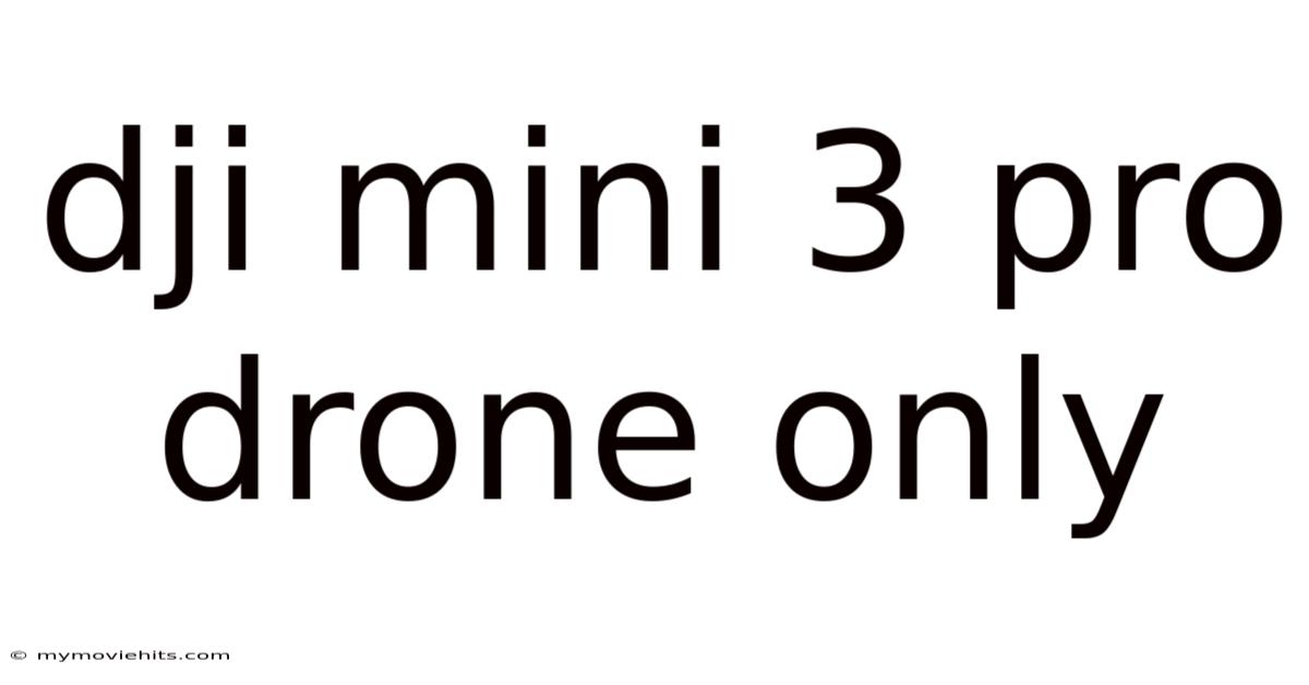 Dji Mini 3 Pro Drone Only