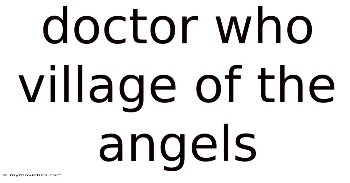 Doctor Who Village Of The Angels