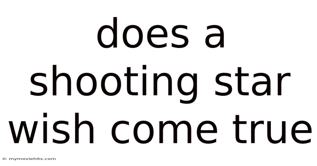 Does A Shooting Star Wish Come True