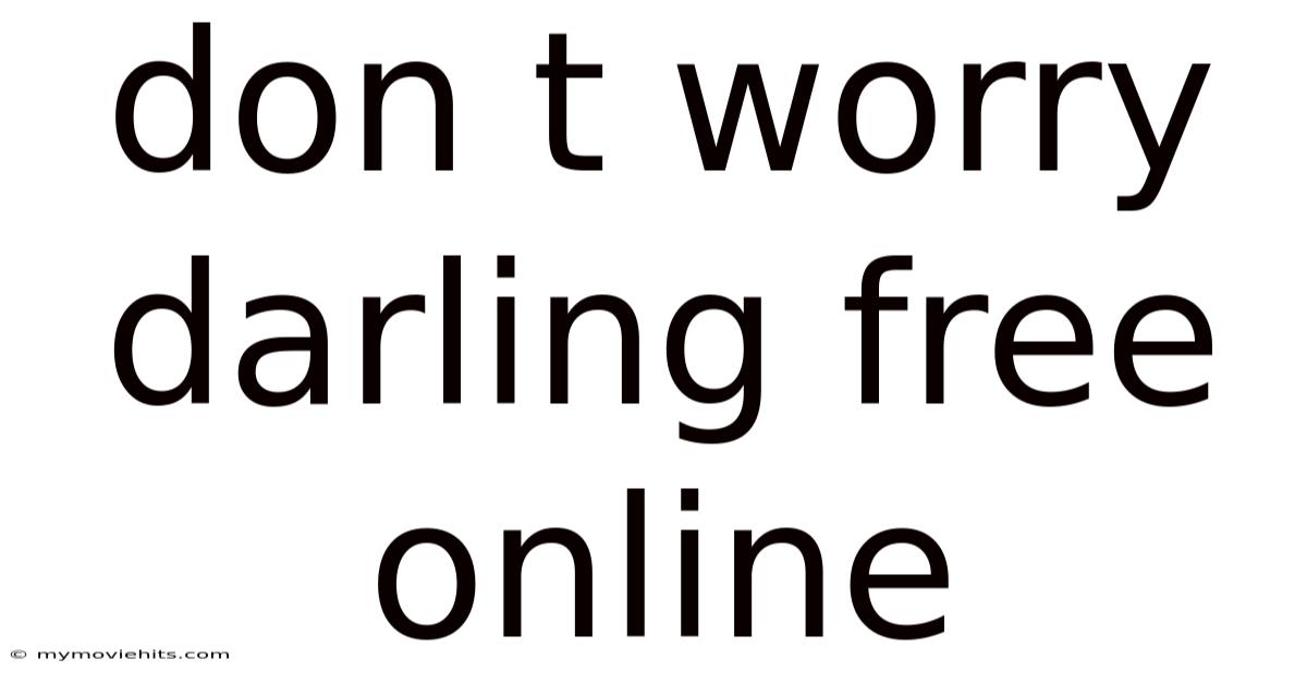 Don T Worry Darling Free Online