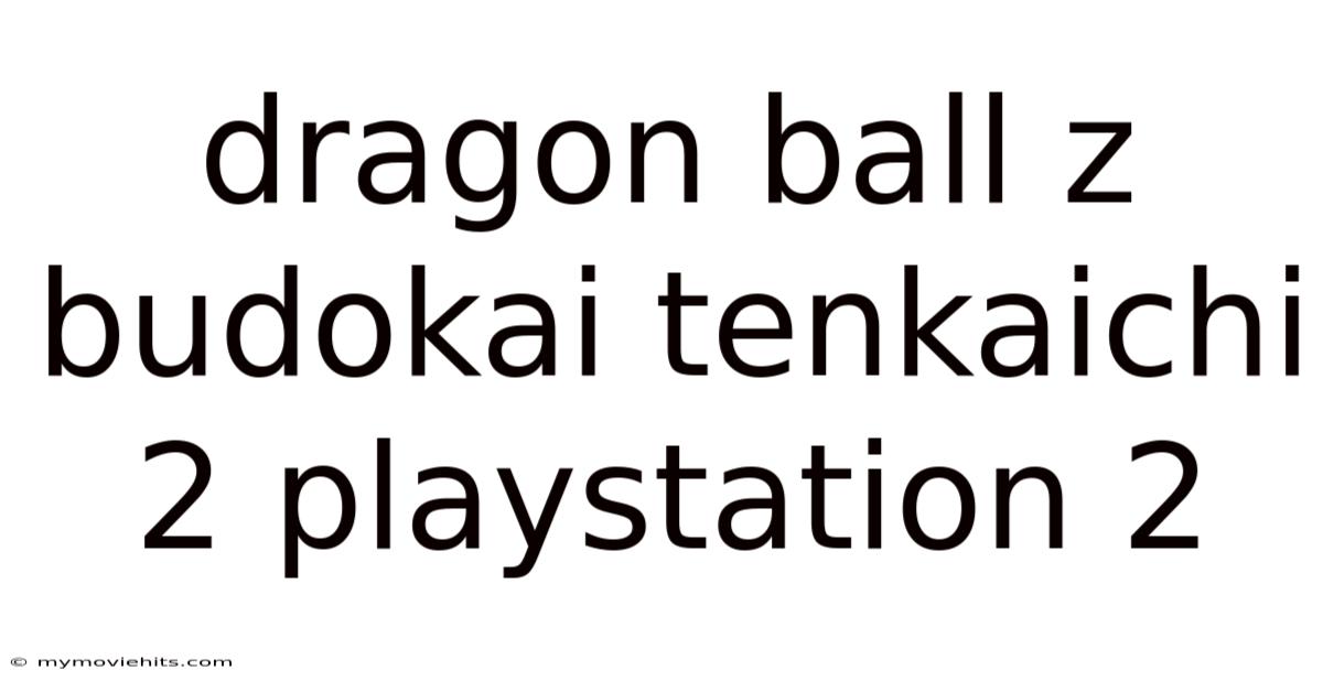 Dragon Ball Z Budokai Tenkaichi 2 Playstation 2