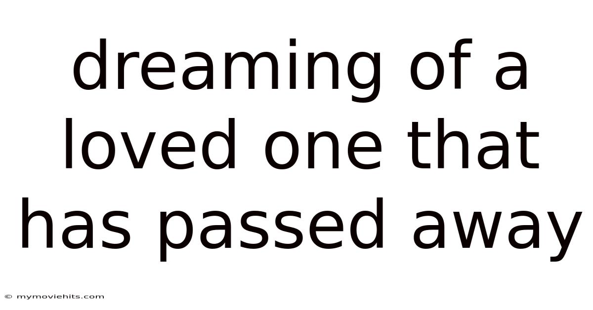 Dreaming Of A Loved One That Has Passed Away