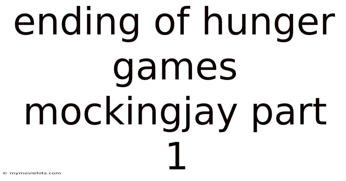 Ending Of Hunger Games Mockingjay Part 1