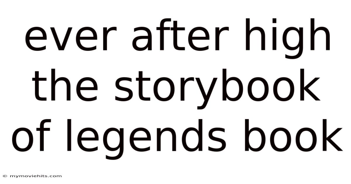 Ever After High The Storybook Of Legends Book