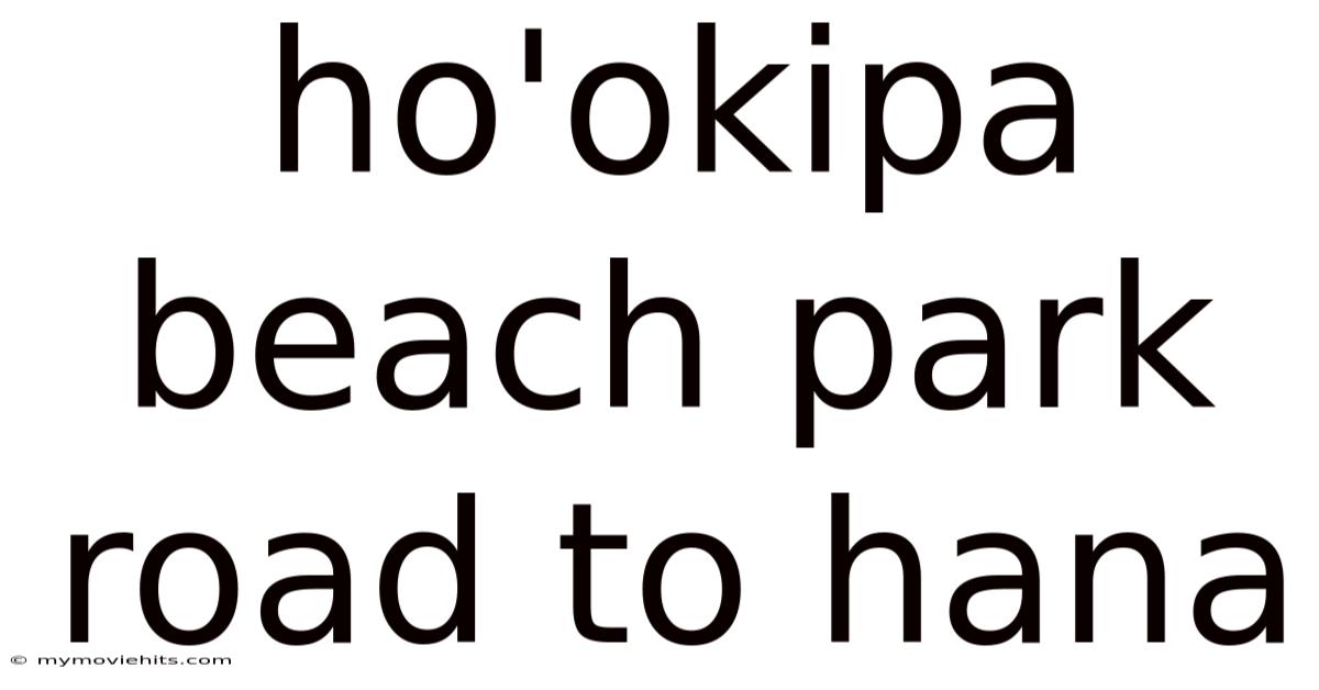 Ho'okipa Beach Park Road To Hana