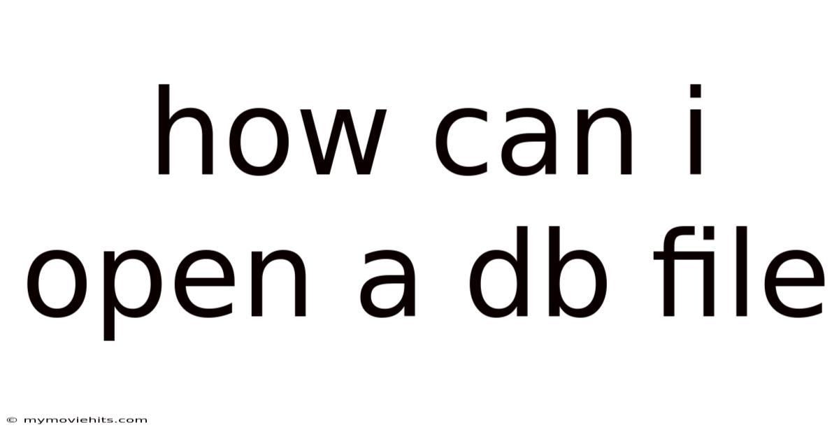 How Can I Open A Db File