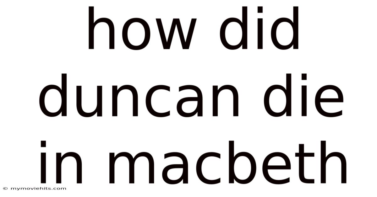 How Did Duncan Die In Macbeth