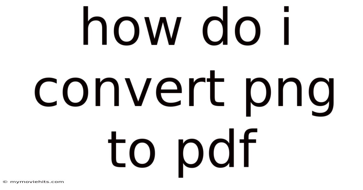 How Do I Convert Png To Pdf