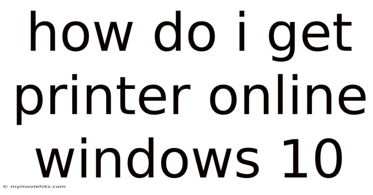 How Do I Get Printer Online Windows 10