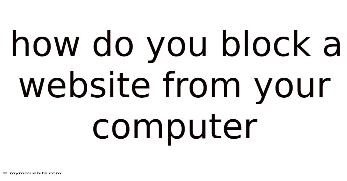 How Do You Block A Website From Your Computer