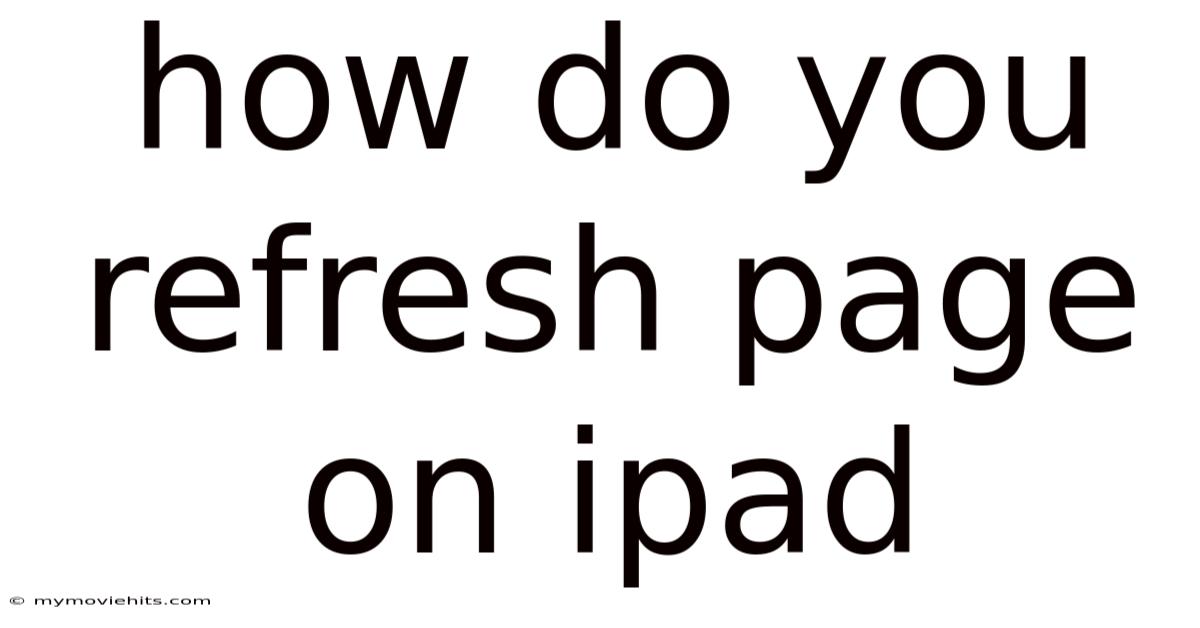 How Do You Refresh Page On Ipad