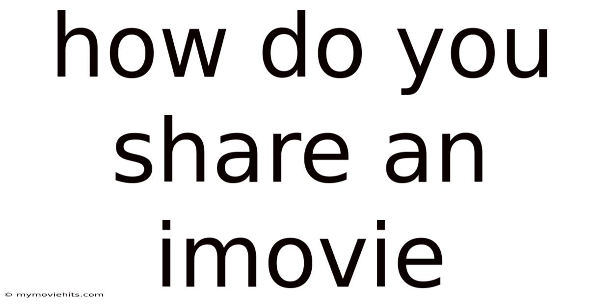 How Do You Share An Imovie