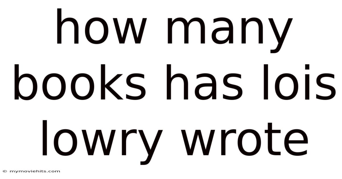 How Many Books Has Lois Lowry Wrote